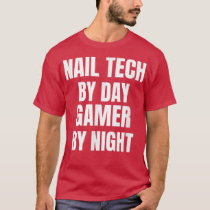 Camiseta Nail Tech By Day Gamer Por Noite