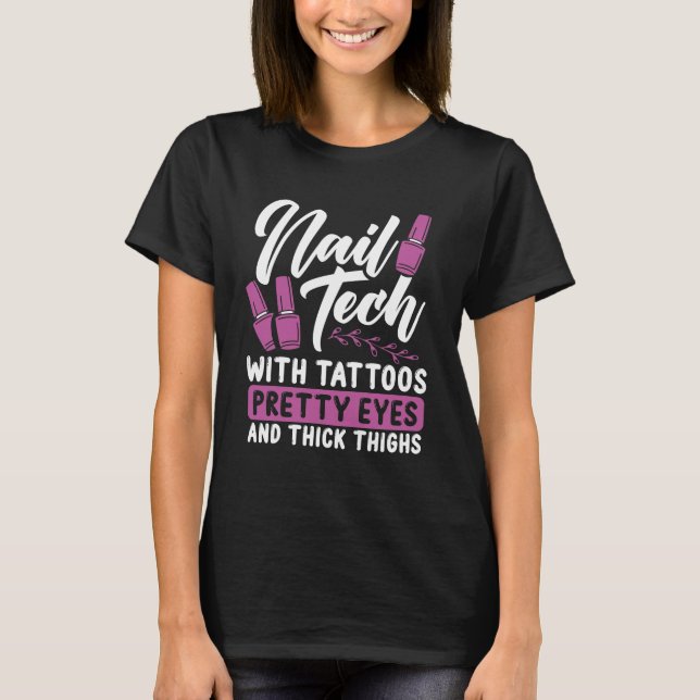 Camiseta Nail Tech Tattoos Bonito Eyes Cosmetologista (Frente)