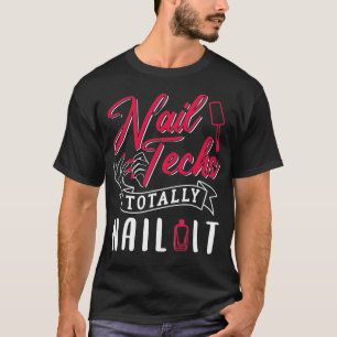 Camiseta Nail Technician Design Para Um Manicurista