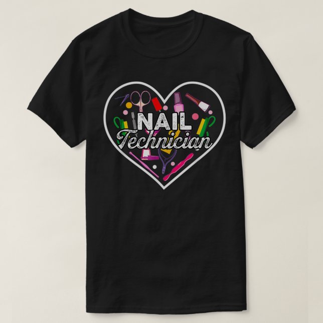 Camiseta Nail Technician Heart Tools Nail Tech Artist Manic (Frente do Design)