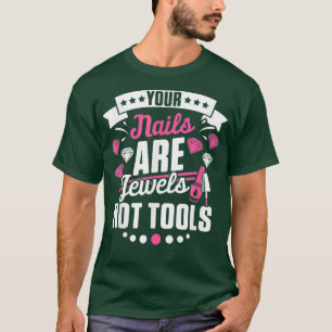 Camiseta Nail Technician Not Tools Nail Tech Artist DA1