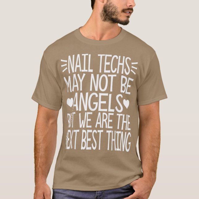 Camiseta Nail Techs may not be angels but we are the next (Frente)