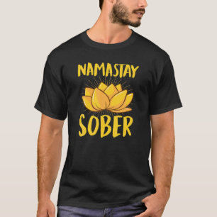Camiseta Namastay Sober Namaste Sober Inspirational Sobriet