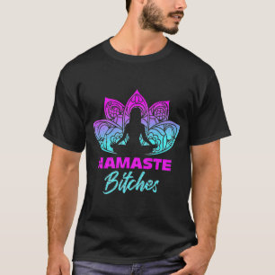 Camiseta Namaste Bitchs Engraçado Yoga Meditation Premium