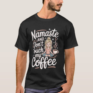 Camiseta Namaste Café Engraçado Ioga Mães Relaxadas Mamãe M