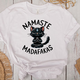Camiseta "Namaste Madafakas" Engraçados Adolescentes de Gat