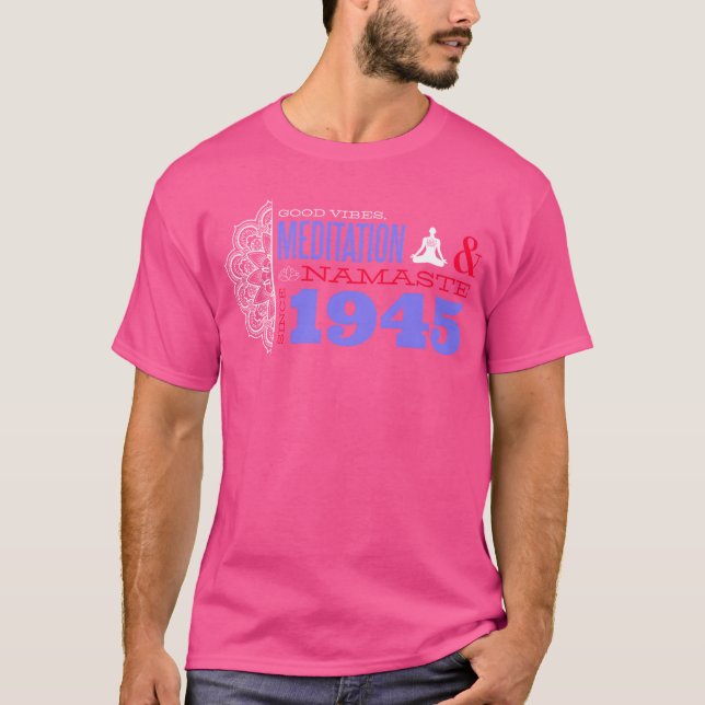 Camiseta Namaste Meditação Desde 1945 80 Anos de (Frente)