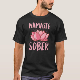 Camiseta Namaste Sober Namastay Sober Inspirador Sobriedade