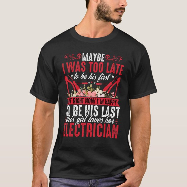 Camiseta Namorada de eletricista Iu2019m feliz por ser seu (Frente)