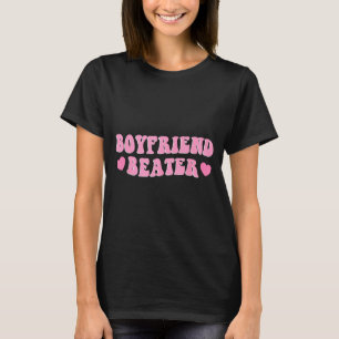Camiseta Namorada engraçada humor sarcástico boyfriend beat