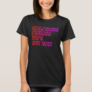 Camiseta Namorada Fiance Wife Est 2012 Wedding Anniversar