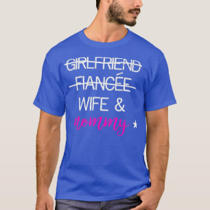 Camiseta Namorada Fiancei Wife Mamãe Melhor Mãe Engraçad