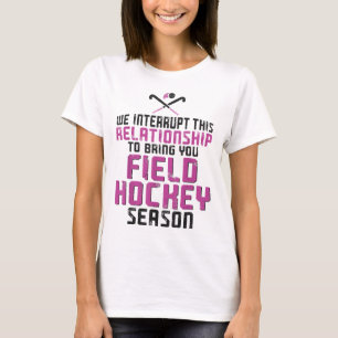 Camiseta Namorado de Hóquei sobre Campo Nós Interrompemos E