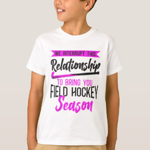 Camiseta Namorado de Hóquei sobre Campo Nós Interrompemos E