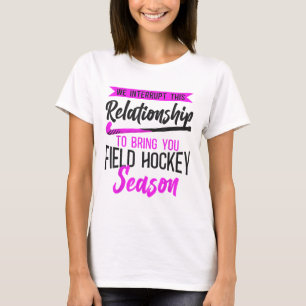 Camiseta Namorado de Hóquei sobre Campo Nós Interrompemos E