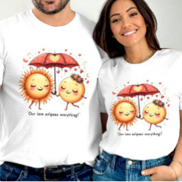 Camiseta Namorados Bonito Nosso Amor Eclipa Tudo