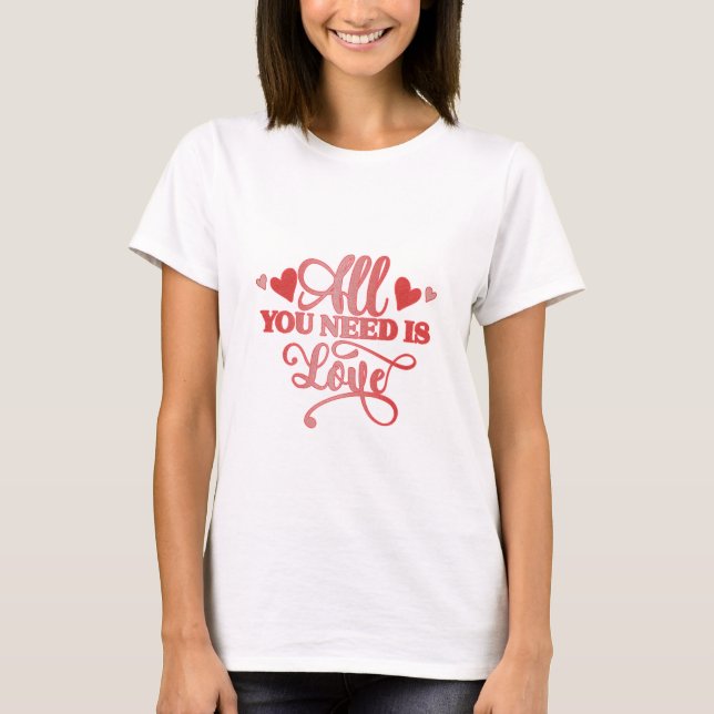Camiseta Namorados Tudo Que Você Precisa É De Amor (Frente)