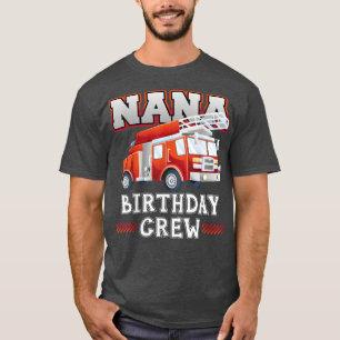 Camiseta Nana Avó Aniversário da Tripulação Bombeira-Fogo