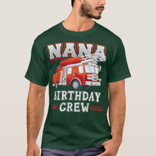 Camiseta Nana Avó Aniversário da Tripulação Bombeira-Fogo