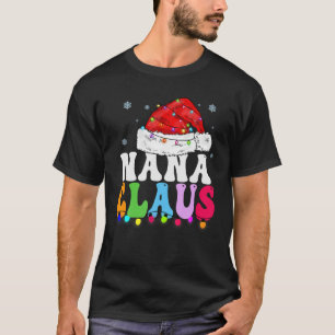Camiseta Nana Claus Funny Família Xmas Correspondendo Vovó 