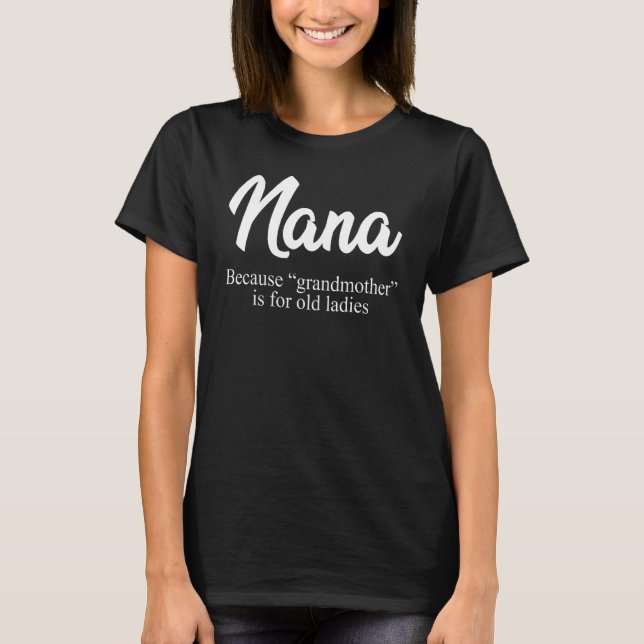 Camiseta Nana Definição Vovó Anúncio Nana Mãe' (Frente)