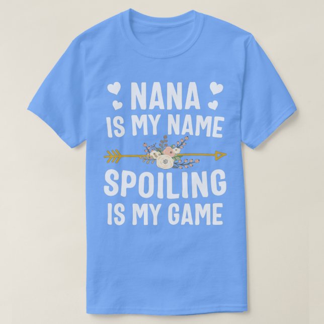 Camiseta Nana É O Meu Nome A Estragar É O Meu Jogo (Frente do Design)