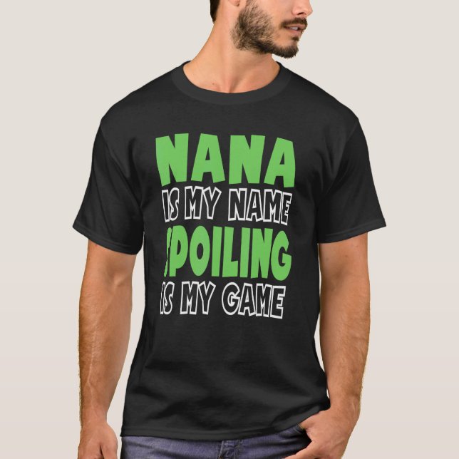 Camiseta Nana É O Meu Nome A Estragar É O Meu Jogo 3 (Frente)
