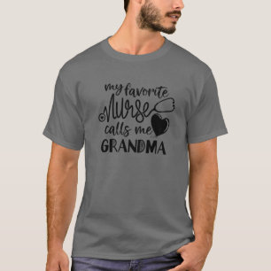 Camiseta Nana, minha enfermeira favorita me chama G