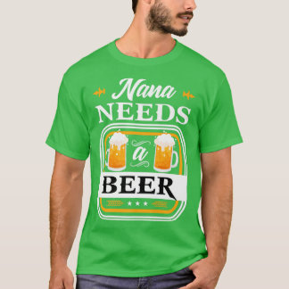 Camiseta Nana precisa de uma noiva de cerveja e de cerveja 