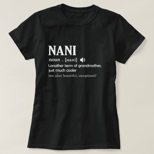 Camiseta Nani Definition Engraçado Vovó Dia da Mãe Presente (Frente do Design)