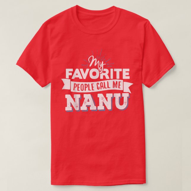 Camiseta    NanuMy Favorite Pessoas Me Chame Nanu  (Frente do Design)