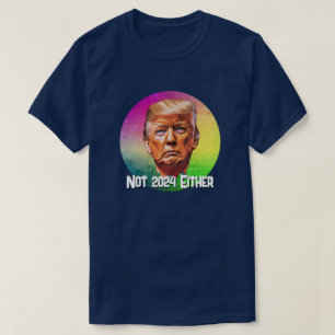 Camiseta Não 2024 Nem Trump