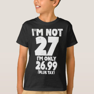 Camiseta Não 27 Somente 2699 Mais Imposto Citação de 27 Ano
