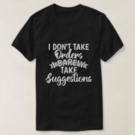 Camiseta Não Aceito Ordens Presente Divertido Citação Sarcá