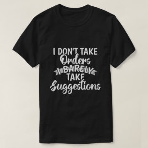 Camiseta Não Aceito Ordens Presente Divertido Citação Sarcá