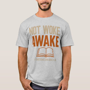 Camiseta Não Acordou, Acordou 1 Salónica 5:6