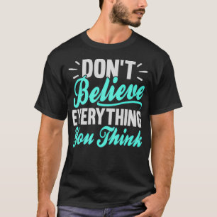 Camiseta Não acredite em tudo que você pensa Testemunha Med