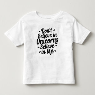 Camiseta Não acredite em Unicórnios - Acredite em mim