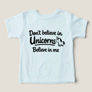 Camiseta Não acredite em Unicórnios - Acredite em mim