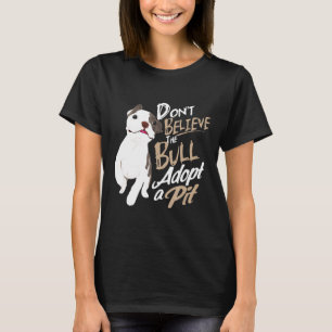 Camiseta Não Acredite Que O Touro Adota Um Poço Mandala Pit