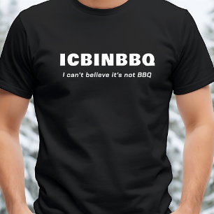 Camiseta Não acredito que não é CHURRASCO - ICBINBBQ