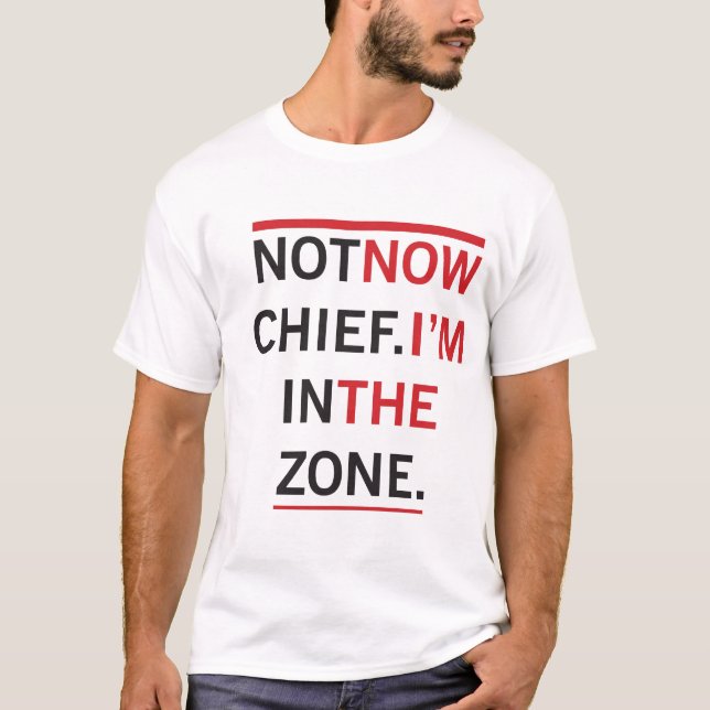 Camiseta Não agora chefe (Frente)
