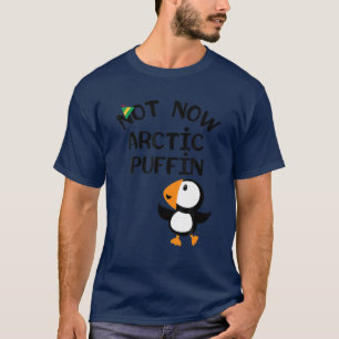 Camiseta Não Agora, Puffin Elf Ártico Hat Engraçado Grana D