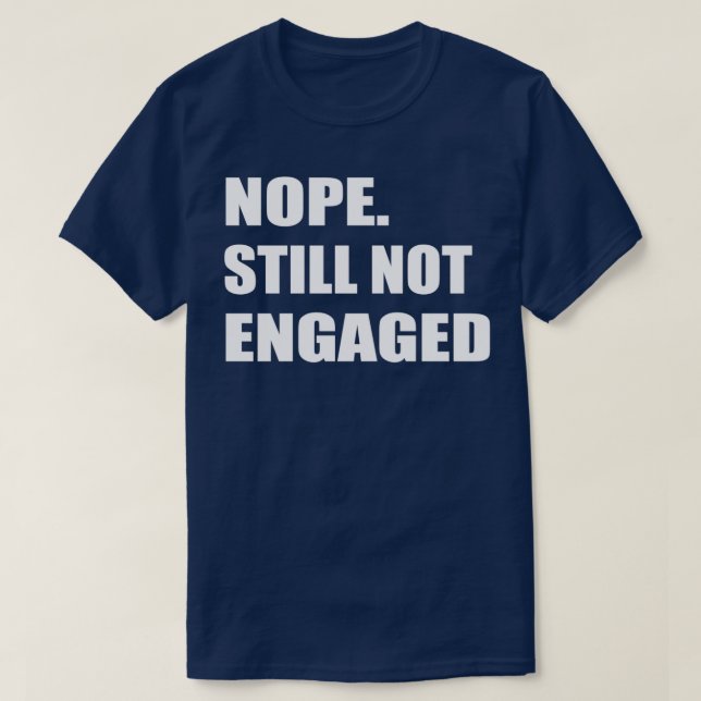 Camiseta Não Ainda Não Estou Comprometido 2 (Frente do Design)