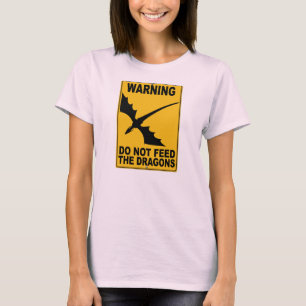 Camiseta Não alimente os dragões