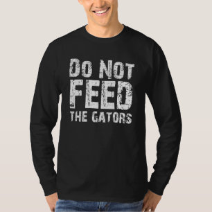 Camiseta Não Alimente os Jacarés