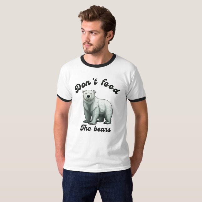 Camiseta Não Alimente Os Ursos (Frente Completa)
