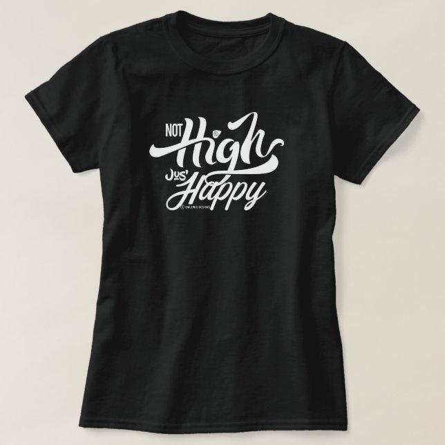 CAMISETA NÃO ALTO APENAS FELIZ (Frente do Design)