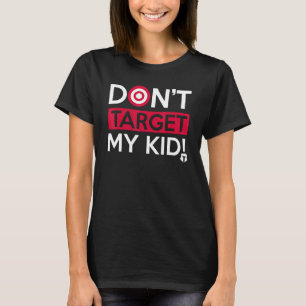 Camiseta Não Alvo Meu Filho Dizendo Cotação Para Homens Mul