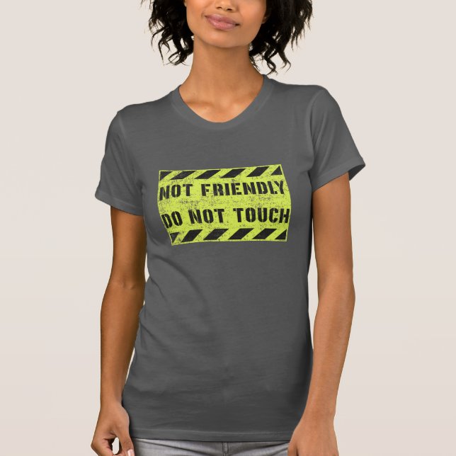 Camiseta Não Amigável Não Tocar (Frente)